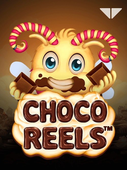Choco-Reels